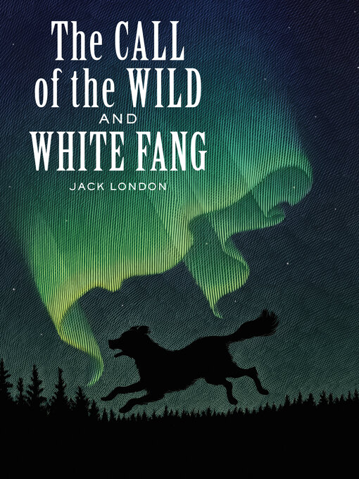 Title details for The Call of the Wild and White Fang by Jack London - Available